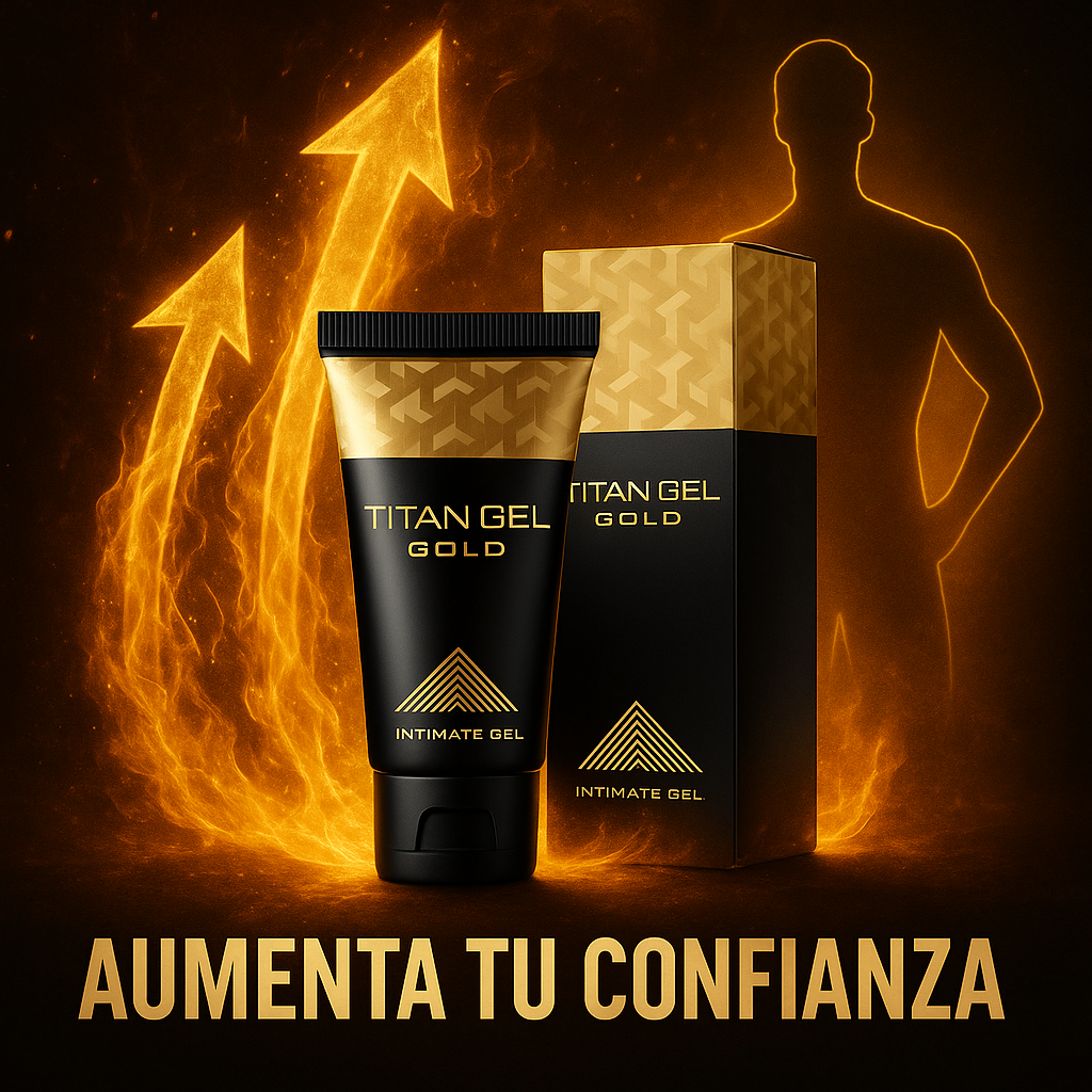 Titan Gel Gold ¿Estás listo para recuperar tu confianza? 💪
